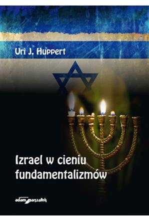 Izrael w cieniu fundamentalizm�w