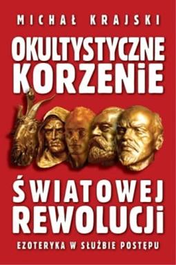 https://multibook.pl/userdata/public/gfx/15401/Michal-Krajski--Okultystyczne-korzenie-swiatowej-rewolucji.-Ezoteryka-w-sluzbie-postepu.jpg